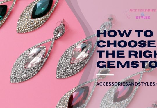 How to Choose the Right Gemstone