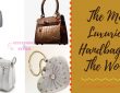 The Most Luxurious Handbags In The World - Accessories and Styles