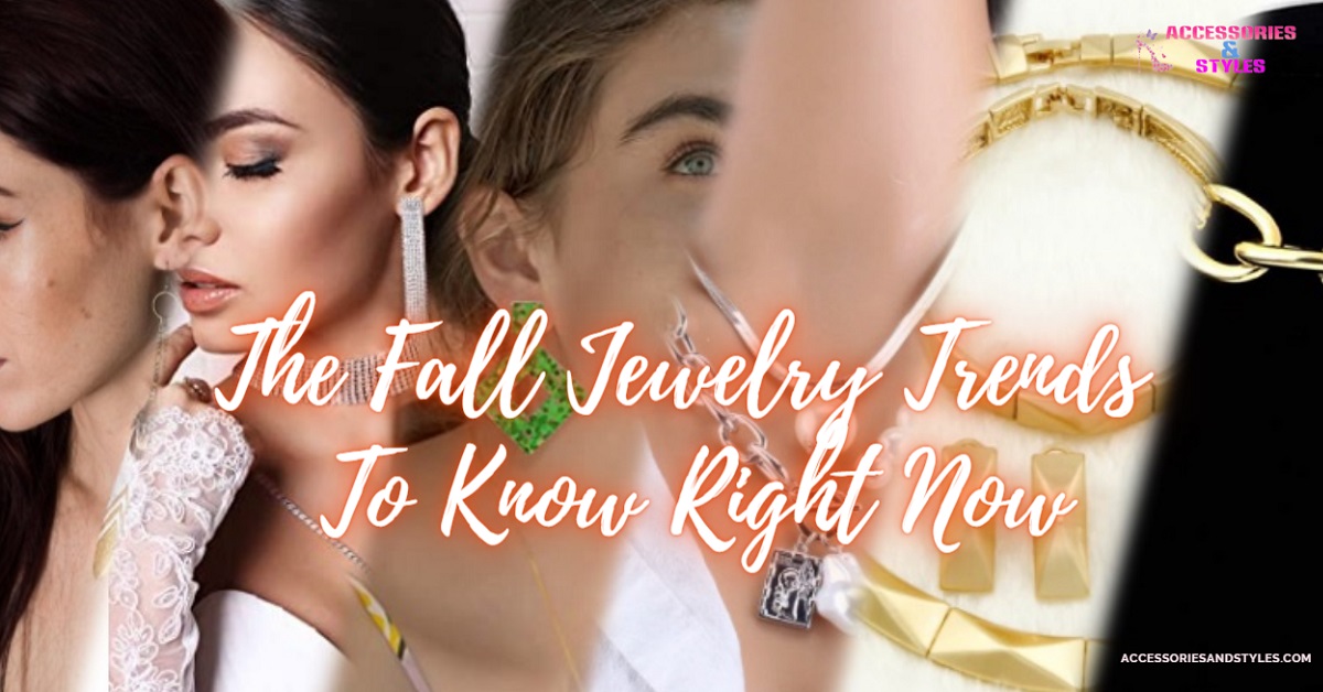 Fall Jewelry Trends To Know Right Now