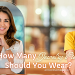 How Many Jewelry Pieces Should You Wear